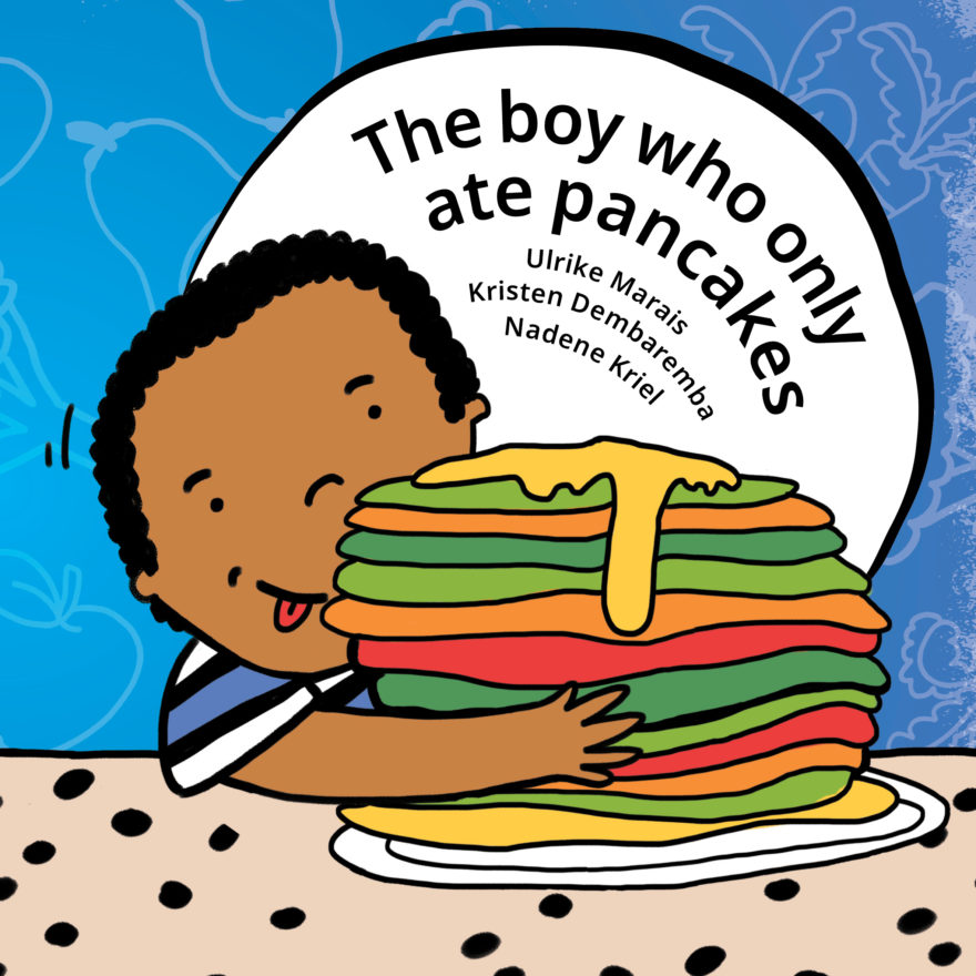 Cover of The boy who only ate pancakes by Kristen Dembaremba