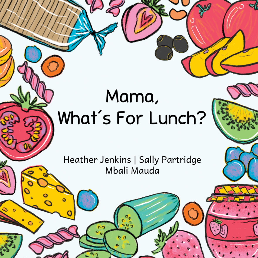 Cover of Mama, What’s For Lunch? by Sally Partridge