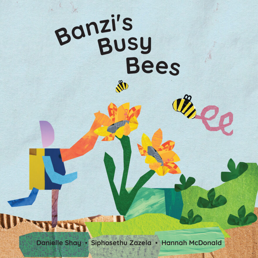 Cover of Banzi’s Busy Bees by Siphosethu Zazela